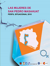 Lee más sobre el artículo Las mujeres de San Pedro Masahuat: Perfil situacional,2010.