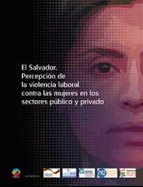 Lee más sobre el artículo El Salvador. Percepción de la violencia laboral contra las mujeres en los sectores público y privado