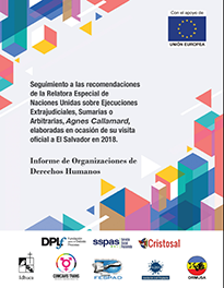 Lee más sobre el artÃculo Seguimiento a las recomendaciones de la relatora especial de Naciones Unidas sobre ejecuciones extrajudiciales, sumarias o arbitrarias, Señora Agnes Callamard, elaboradas en ocasión de su visita oficial a El Salvador en 2018