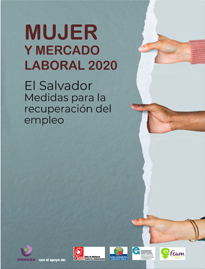 Lee más sobre el artículo Mujer y Mercado Laboral 2020 – El Salvador medidas para la recuperación del empleo