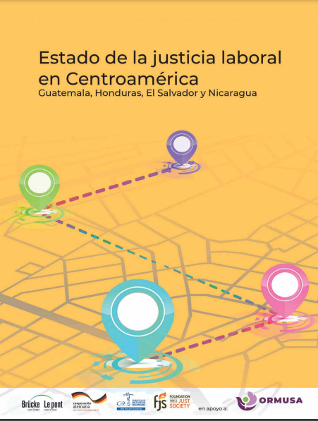 Estado de la justicia laboral en Centroamérica Guatemala, Honduras, El Salvador y Nicaragua