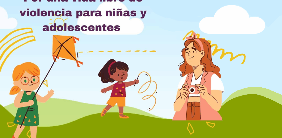 Por una vida libre de violencia para las niñas y adolescentes