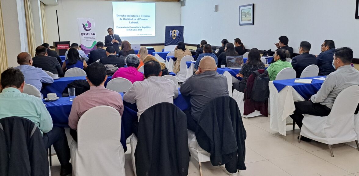 ORMUSA y PGR desarrollan capacitación: Derecho probatorio y técnicas de oralidad en el proceso laboral