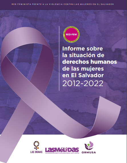Informe sobre la situación de derechos humanos de las mujeres en El Salvador 2012-2022